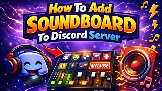 How To Add Soundboard To Discord Server