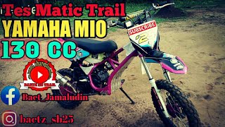 Evil Matic !!! Yamaha Mio Cross Trail Adventure