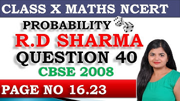RD Sharma Chapter 16 Question 40 Class 10 Maths NCERT @MathsTeacher