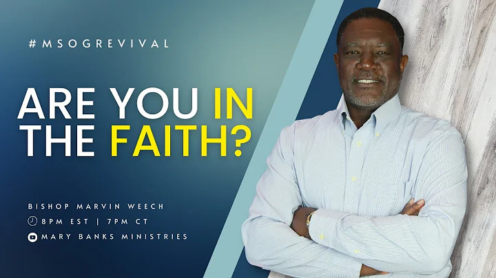 Are You In The Faith? | Bishop Marvin Weech