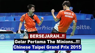 BERSEJARAH..!! Gelar Pertama The Minions..!!! Kevin/Gideon Vs Hoon/Lim | Taipei Grand Prix 2015