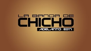 Vignette de la vidéo "LA BANDA DE CHICHO  - ADELANTO 2017 CANTA CHELO"