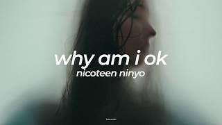 nicoteen ninyo - why am i ok | Sub. Español | Lyrics