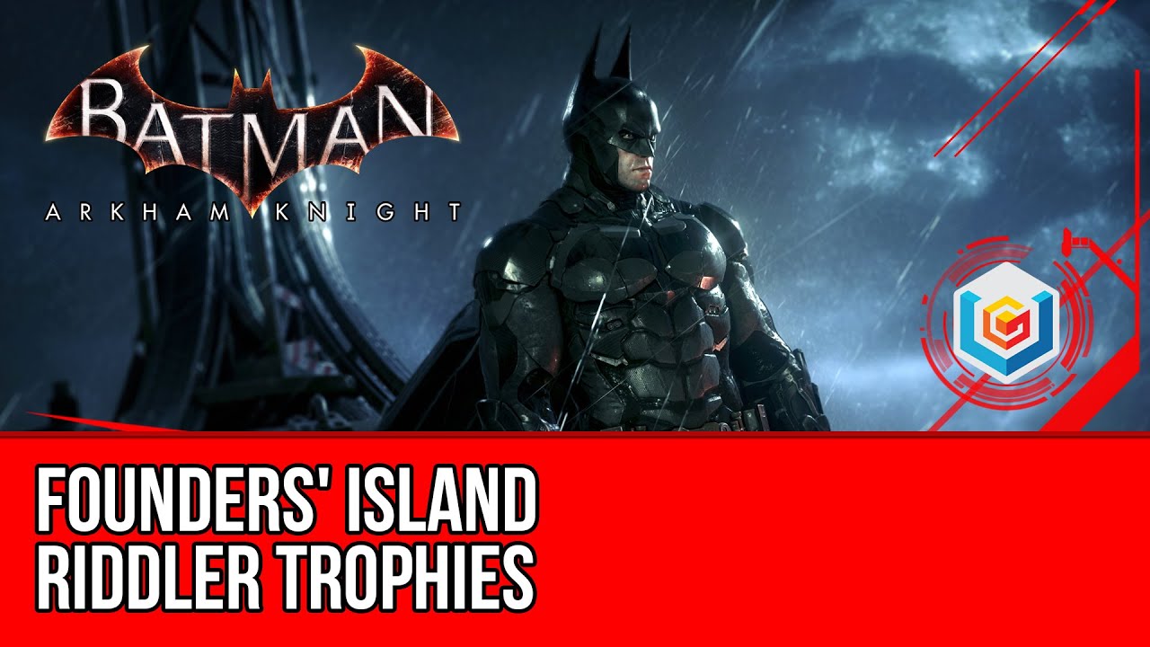 Batman Arkham Knight Founders' Island - All Riddler Trophies Collectibles Locations - YouTube