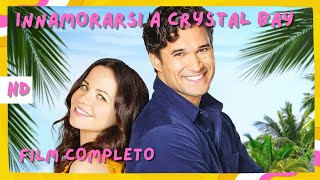 Innamorarsi a Crystal Bay | HD | Romantico| Film Completo in Italiano