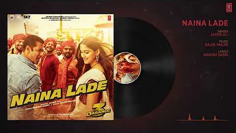 Dabbang .3 song naina lada ..salman khan sonaxi sinha.soft sound song