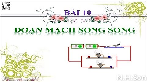 Khoa học tự nhiên 9 - Bài 10: Đoạn mạch song song - Chân trời sáng tạo.