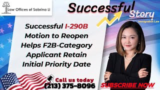 Successful I-290B Motion to Reopen Helps F2B-Category Applicant Retain Initial Priority Date