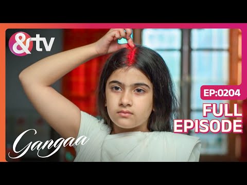 क य लग य Ganga न Sindoor Gangaa Full Ep 204 Andtvchannel