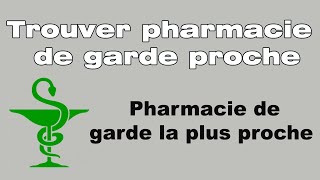 Comment trouver une pharmacie de garde la plus proche screenshot 1