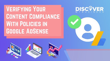 Verifying Your Content Compliance With Policies in Google AdSense