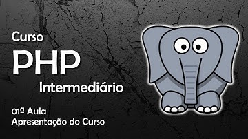Curso de PHP  - Apresentação do Curso #01