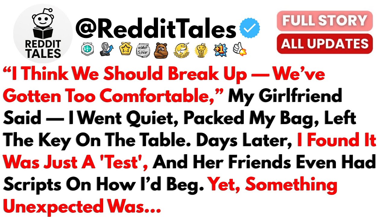 “I Think We Should Break Up — We’ve Gotten Too Comfortable,” My Girlfriend ..- Best Reddit