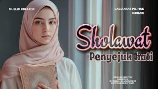 4 Jam Sholawat Nabi Merdu Penyejuk Hati terbaru 2024