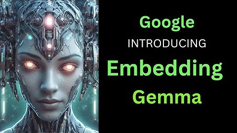 Google’s EmbeddingGemma the Future of On-Device AI?