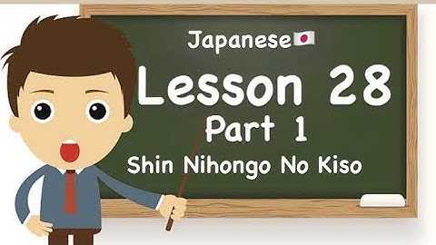 LET’S STUDY JAPANESE ( LESSON 28 PART 1 )