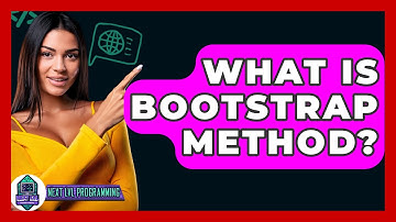 What Is Bootstrap Method? - Next LVL Programming
