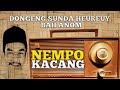 Dongeng sunda bah anom nempo kacang