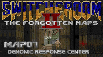 Switcheroom II: The Forgotten Maps - Map07: Demonic Response Center (100%) GZDoom + Vanilla Essence