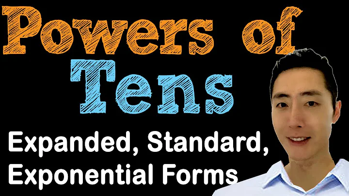 Powers of Ten: The Expanded, Standard, and Exponential Forms
