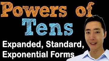 Powers of Ten: The Expanded, Standard, and Exponential Forms