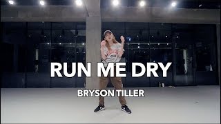 [NEW CLASS OPEN] RUN ME DRY - BRYSON TILLER / CHESHIR CHOREOGRAPHY