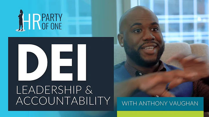 DEI Leadership and Accountability with Anthony Vau...