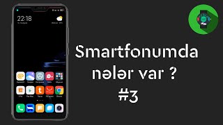Smartfonumda nələr var ? #3