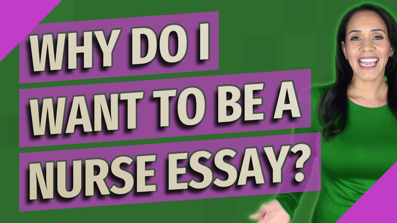 why i would like to be a nurse essay