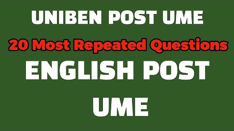 2024 UNIBEN POST UME: 20 Highly Repeated English Questions (Must Watch)