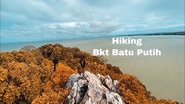 Hiking Series No. 21 - Bukit Batu Putih, Port Dickson, Negeri Sembilan, Malaysia