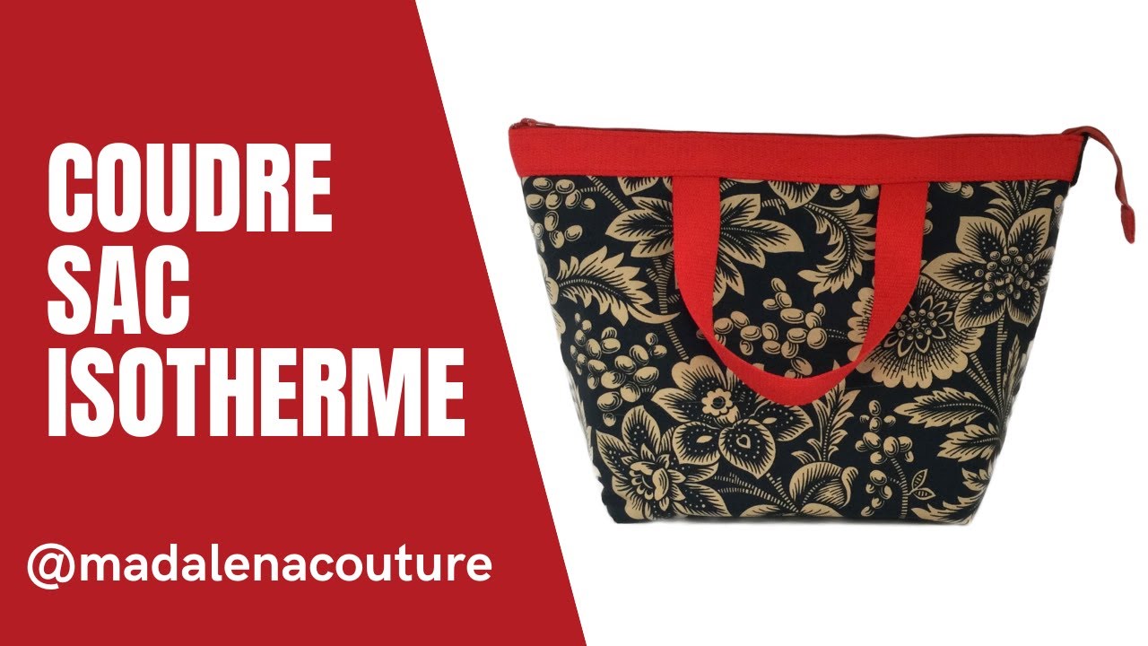 Coudre un sac isotherme - Tuto Couture Madalena 