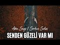 Adem Sevgi & Serkan Şahin-Senden Güzeli Var Mı-ilahiler- Muhteşem eser-yeni ilahiler -Ezgiler 2022