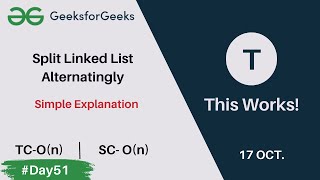 Split Linked List Alternatingly | Simple code | GFG POTD Today | C++ |  17 oct | #day51 Wealth