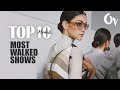 Top 10 Models - Most Walked Shows I Spring/Summer 2022