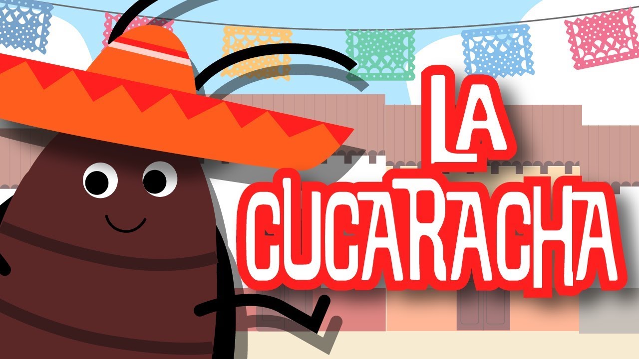 La Cucaracha Canciones Infantiles YouTube