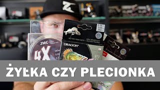 KIEDY ŻYŁKA, A KIEDY PLECIONKA - WĘDKARSTWO SPINNINGOWE