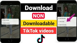 How to Download non downloadable TikTok Videos (No Save option No problem)