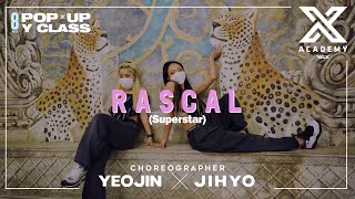 YEOJIN X JIHYO | Pop-up Y Class | CHOREOGRAPHY VIDEO \/ Rascal(Superstar) - Tinashe