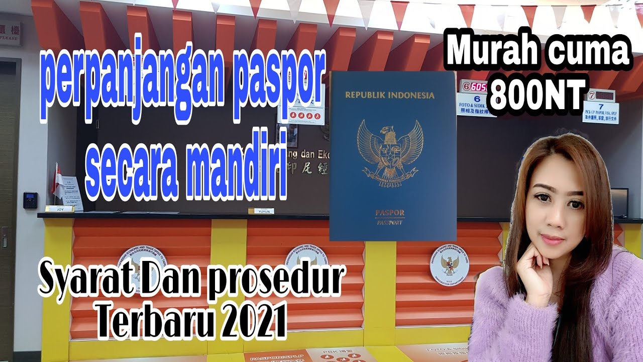 CARA PERPANJANG PASPOR SECARA MANDIRI DI TAIWAN//PROSEDUR TERBARU 2021