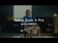 Up to 43dB ANC | Redmi Buds 4 Pro