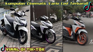 KUMPULAN CINEMATIC VARIO 125 DAN 150 LED TIK-TOK, TERBARU !!