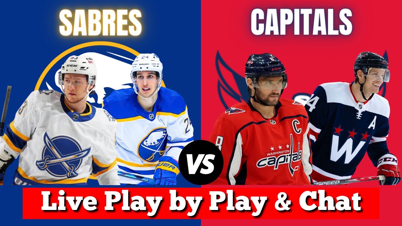 Buffalo Sabres vs Washington Capitals Live NHL Play by Play and Chat