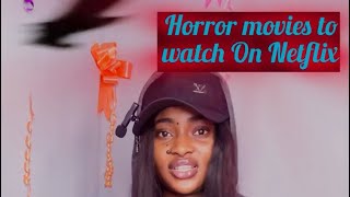 Horror movies to watch on Netflix