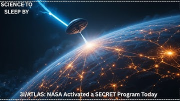 3I/ATLAS: NASA Activated a SECRET Program Today | SCIENCE TO SLEEP BY