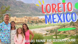 Ultimate Loreto, Mexico BCS - Villa del Palmar, TPC Danzante Bay Golf and Isla Coronado video!