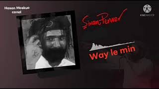 Şivan Perwer : way le min