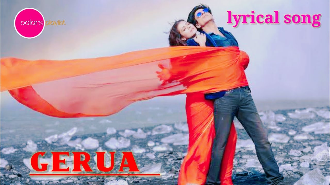 Gerua - lyrical song | Dilwale | colors  playlist | Shah rukh Khan and Kajol |