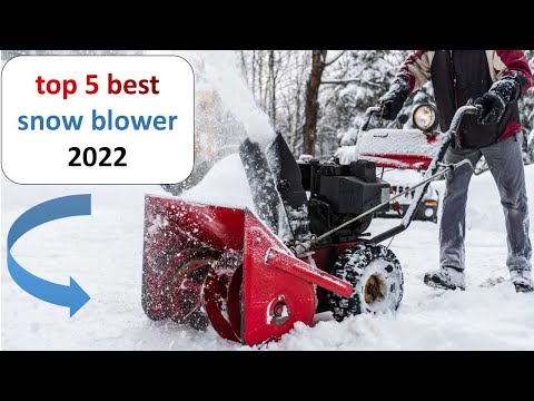 Top 5 Best Snow Blower 2022