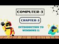 KEVALI | COMPUTER-3 | CH-3 : INTRODUCTION TO WINDOWS 11